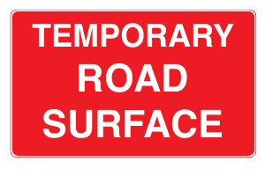 Temporary hazard at road works: temporary road surface