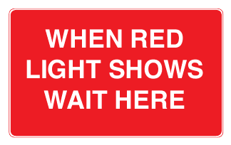 Temporary road works signal: when red light shows wait here